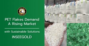 PET Flakes Demand A Rising Market with Sustainable Solutions | INSEEGOLD